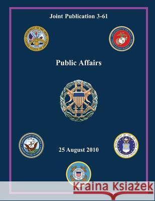 Public Affairs: 25 August 2010 Joint Chiefs of Staff 9781483936734 Createspace - książka