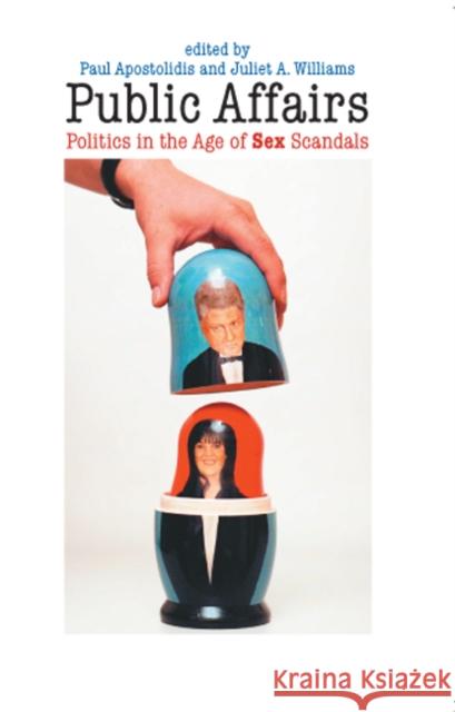 Public Affairs: Politics in the Age of Sex Scandals Apostolidis, Paul 9780822332657 Duke University Press - książka