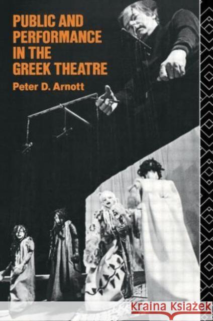 Public and Performance in the Greek Theatre Peter Arnott 9780415062992 Routledge - książka