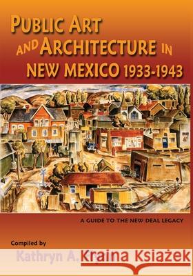 Public Art and Architecture in New Mexico, 1933-1943 (Softcover) Kathryn A. Flynn 9780865348820 Sunstone Press - książka