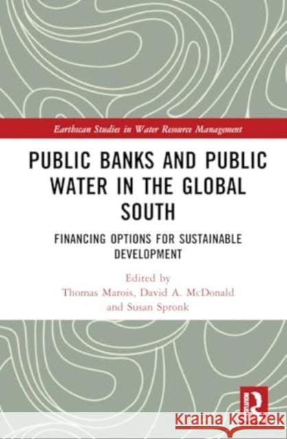 Public Banks and Public Water in the Global South  9781032758169 Taylor & Francis Ltd - książka