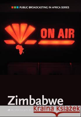 Public Broadcasting in Africa Series: Zimbabwe Chiumbu, Sarah 9781920355265 African Minds - książka