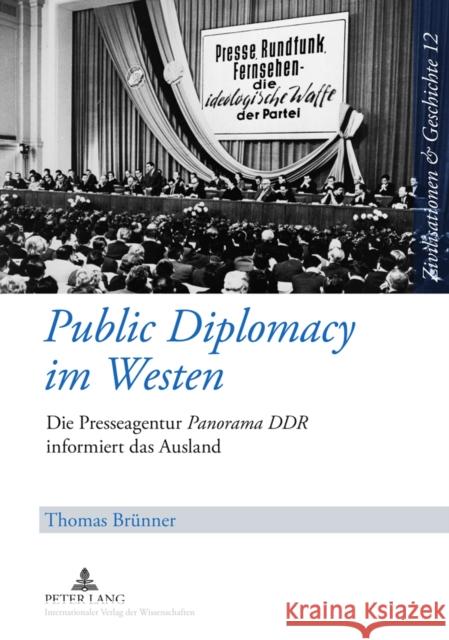 Public Diplomacy Im Westen: Die Presseagentur Panorama Ddr Informiert Das Ausland Paul, Ina Ulrike 9783631615577 Lang, Peter, Gmbh, Internationaler Verlag Der - książka