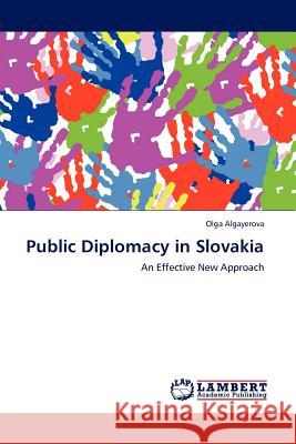 Public Diplomacy in Slovakia  9783845402970 LAP Lambert Academic Publishing AG & Co KG - książka