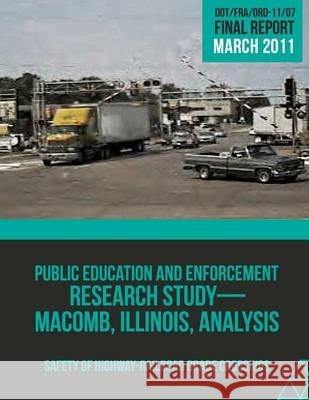 Public Education and Enforcement Research Study Macomb, Illinois, Analysis U. S. Department of Transportation 9781494708238 Createspace - książka