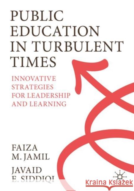 Public Education in Turbulent Times Javaid E. Siddiqi 9783031432361 Springer International Publishing AG - książka