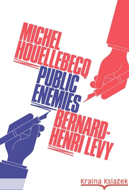 Public Enemies Michel Houellebecq 9781848871601 Atlantic Books - książka