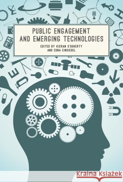 Public Engagement and Emerging Technologies Kieran O'Doherty Edna F. Einsiedel 9780774824606 UBC Press - książka