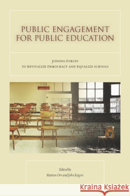 Public Engagement for Public Education: Joining Forces to Revitalize Democracy and Equalize Schools John Rogers Marion Orr 9780804763554 Stanford University Press - książka
