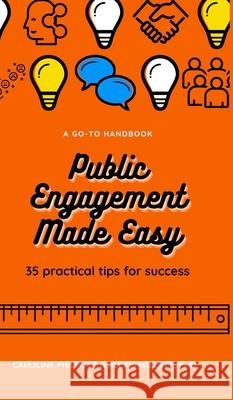 Public Engagement Made Easy: 35 Practical Tips for Success Willett, A. 9781034006121 Blurb - książka