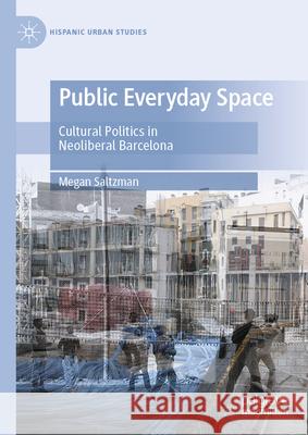 Public Everyday Space: Cultural Politics in Neoliberal Barcelona West Chester University 9783031577956 Palgrave MacMillan - książka