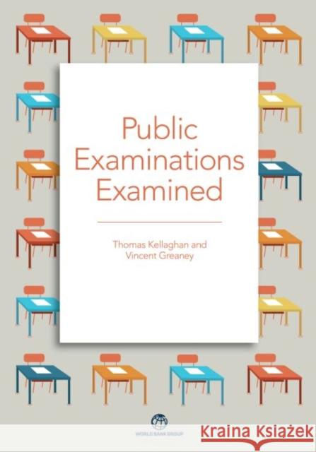 Public Examinations Examined Thomas Kellaghan Vincent Greaney 9781464814181 World Bank Publications - książka