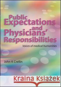 Public Expectations and Physicians' Responsibilities: Voices of Medical Humanities  9781857756425 Radcliffe Publishing Ltd - książka