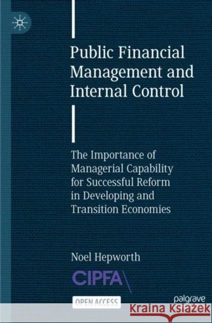 Public Financial Management and Internal Control Noel Hepworth 9783031350689 Springer International Publishing AG - książka