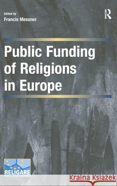 Public Funding of Religions in Europe Francis Messner   9781472428912 Ashgate Publishing Limited - książka