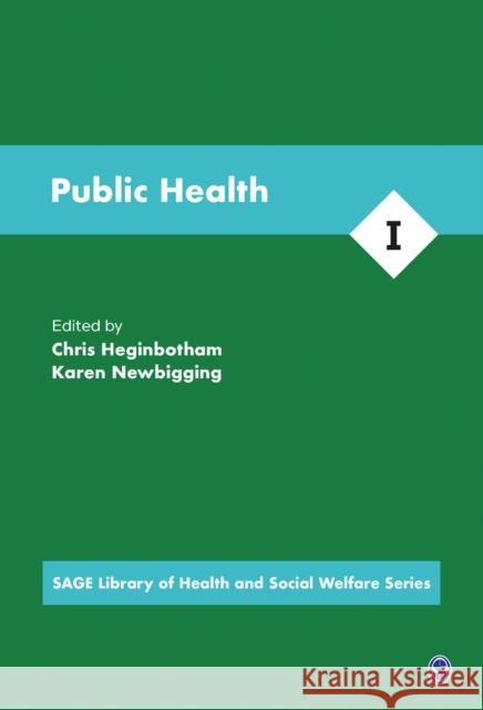 Public Health Chris Heginbotham Karen Newbigging 9781473925045 Sage Publications Ltd - książka