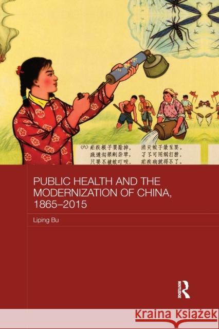 Public Health and the Modernization of China, 1865-2015 Liping Bu 9780367361624 Routledge - książka