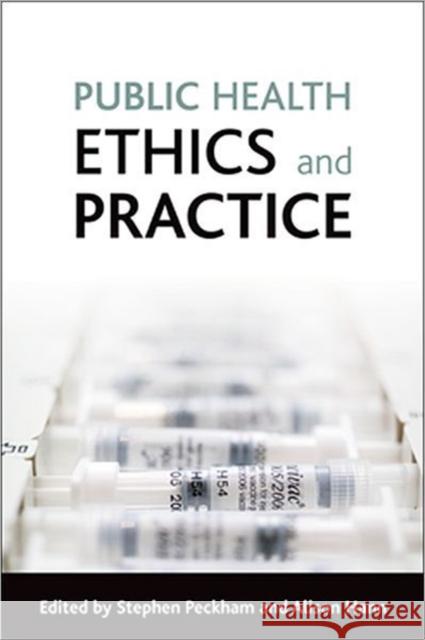 Public Health Ethics and Practice Peckham, Stephen 9781847421029  - książka