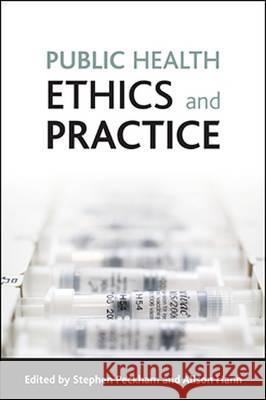 Public Health Ethics and Practice Peckham 9781847421036 Policy Press - książka