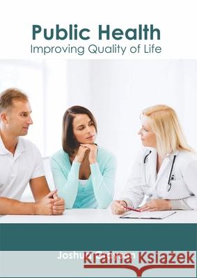 Public Health: Improving Quality of Life Joshua Grayson 9781632427922 Foster Academics - książka