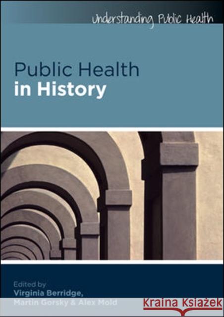 Public Health in History Virginia Berridge 9780335242641 OPEN UNIVERSITY PRESS - książka