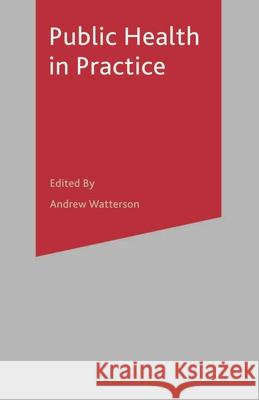 Public Health in Practice  9780333946176 PALGRAVE MACMILLAN - książka