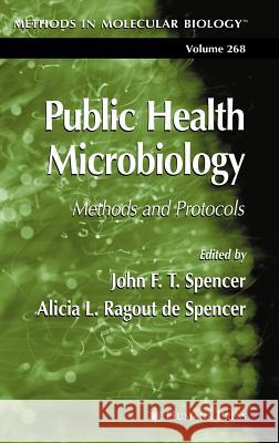 Public Health Microbiology: Methods and Protocols Spencer, John F. T. 9781588291172 Humana Press - książka