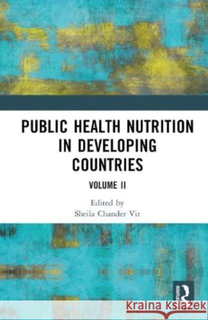 Public Health Nutrition in Developing Countries: Volume II Sheila Chande 9781032840741 Taylor & Francis Ltd - książka