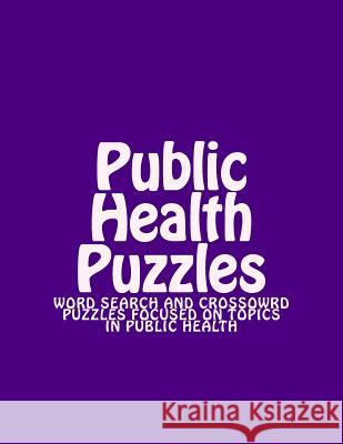 Public Health Puzzles K a Lenhart 9781530627103 Createspace Independent Publishing Platform - książka