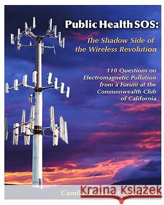 Public Health Sos: The Shadow Side Of The Wireless Revolution Havas, Phd Magda 9781441458797 Createspace - książka