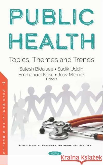 Public Health: Topics, Themes and Trends Joav Merrick, MD, MMedSci, DMSc   9781536166552 Nova Science Publishers Inc - książka