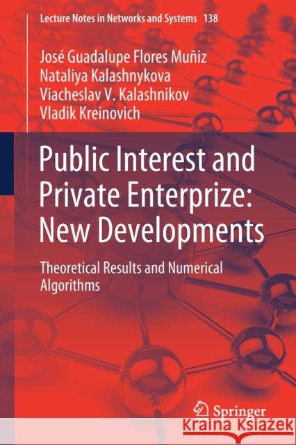 Public Interest and Private Enterprize: New Developments: Theoretical Results and Numerical Algorithms Flores Muñiz, José Guadalupe 9783030583484 Springer - książka