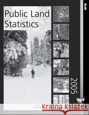 Public Land Statistics 2005: Volume 190 U. S. Department of the Interior 9781505624557 Createspace - książka