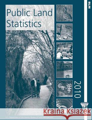 Public Land Statistics 2010: Volume 195 U. S. Department of the Interior 9781505635270 Createspace - książka