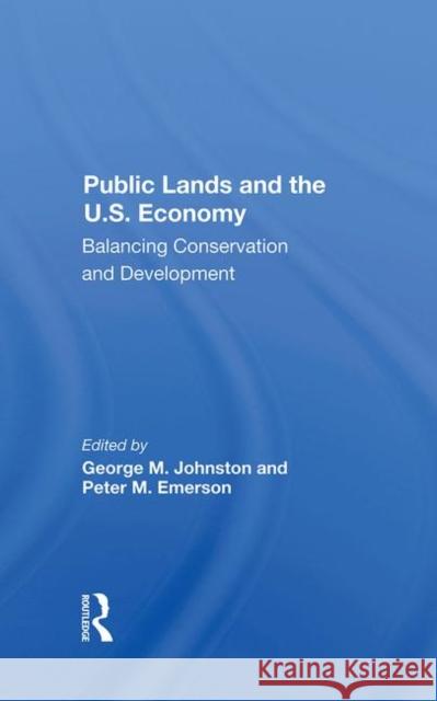 Public Lands and the U.S. Economy: Balancing Conservation and Development Johnston, George M. 9780367284718 Routledge - książka