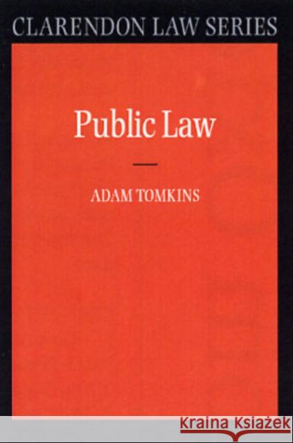 Public Law Adam Tomkins 9780199260775 Oxford University Press - książka