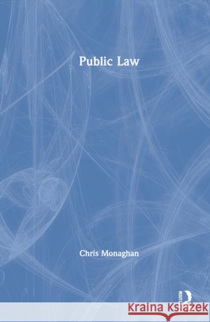 Public Law Chris Monaghan 9781032145952 Routledge - książka