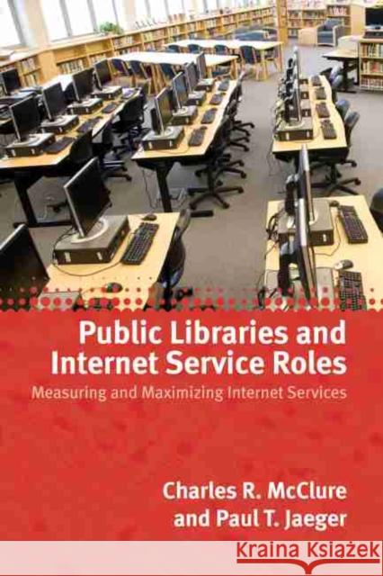 Public Libraries and Internet Service Roles American Library Association 9780838935767 American Library Association - książka