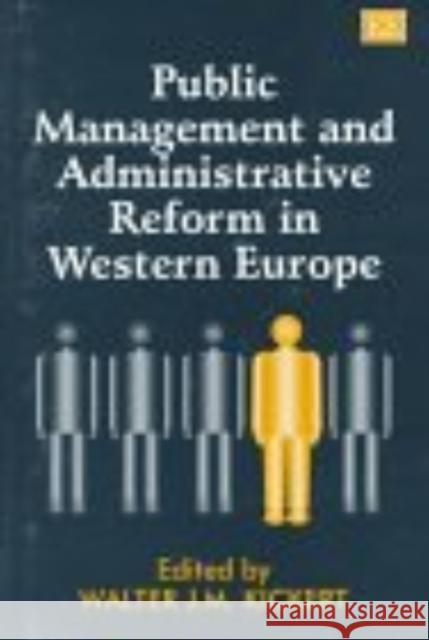 Public Management and Administrative Reform Walter J. M. Kickert   9781858985534 Edward Elgar Publishing Ltd - książka