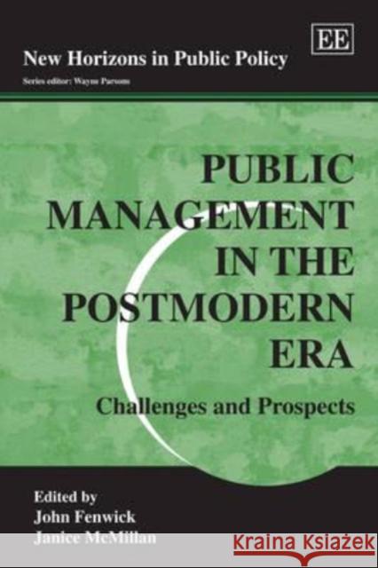 Public Management in the Postmodern Era: Challenges and Prospects  9781847209788 Edward Elgar Publishing Ltd - książka