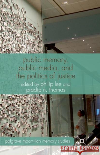 Public Memory, Public Media, and the Politics of Justice Lee, P. 9781349346165 Palgrave Macmillan - książka