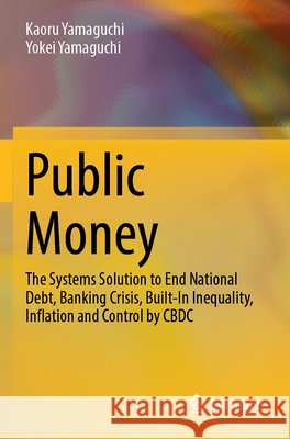Public Money Yamaguchi, Kaoru, Yamaguchi, Yokei 9789819765669 Springer - książka