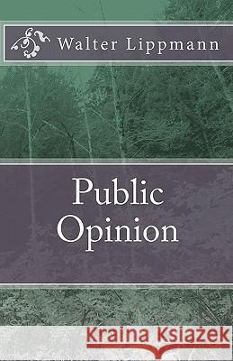 Public Opinion Walter Lippmann 9781448670369 Createspace - książka