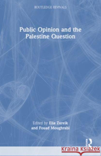 Public Opinion and the Palestine Question  9781032506470 Taylor & Francis Ltd - książka