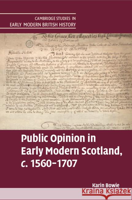 Public Opinion in Early Modern Scotland, C.1560-1707 Karin Bowie 9781108825184 Cambridge University Press - książka
