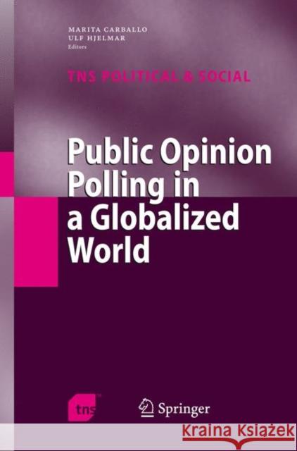 Public Opinion Polling in a Globalized World Marita Carballo Ulf Hjelmar 9783642094880 Springer - książka