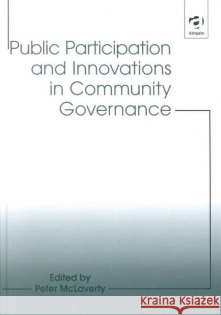 Public Participation and Innovations in Community Governance  9780754615668 Ashgate Publishing Limited - książka