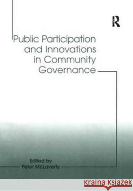 Public Participation and Innovations in Community Governance Peter McLaverty 9781138258105 Routledge - książka