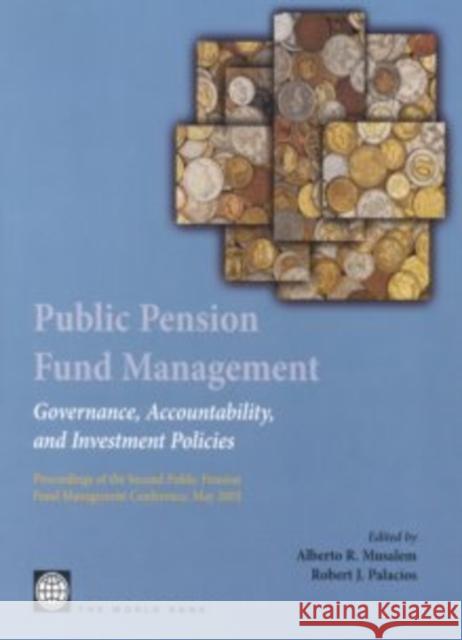 Public Pension Fund Management: Governance, Accountability, and Investment Policies Roque Musalem, Alberto 9780821359983 World Bank Publications - książka