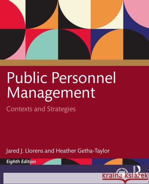 Public Personnel Management: Contexts and Strategies Heather (The University of Kansas School of Public Affairs and Administration, USA) Getha-Taylor 9781032817811 Routledge - książka